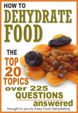 Gast - How to Dehydrate Food... Top 20 Topics ...over 225 Questions Answered