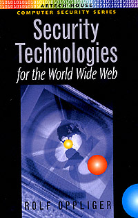 title Security Technologies for the World Wide Web Artech House Computer - photo 1