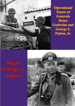 Guderian Heinz Operational Tenets of Generals Heinz Guderian and George S. Patton, Jr.