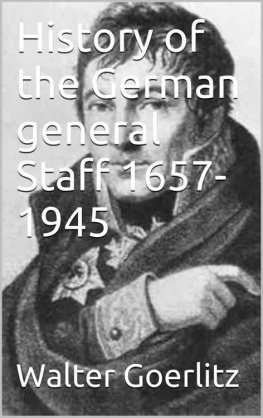 Goerlitz History of the German General Staff 1657-1945 Illustrated