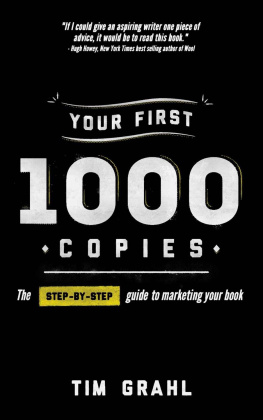 Grahl - Your first 1000 copies : the step-by-step guide to marketing your book