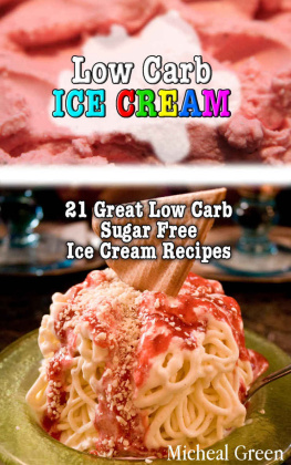 Green Low Carb Ice Cream: 21 Great Low Carb Sugar Free Ice Cream Recipes