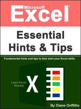 Griffiths - Microsoft Excel Essential Hints and Tips: Fundamental hints and tips to kick start your Excel skills