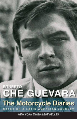 Guevara - The Motorcycle Diaries: Notes on a Latin American Journey