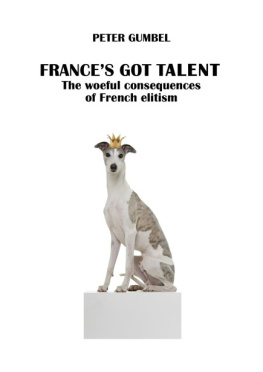 Gumbel - Frances Got Talent: The Woeful Consequences of French Elitism