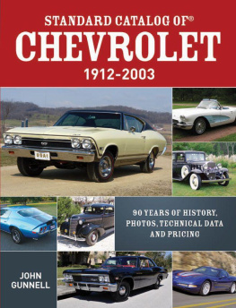 Gunnell - Standard Catalog of Chevrolet 1912-2003 90 Years of History, Photos, Technical Data and Pricing