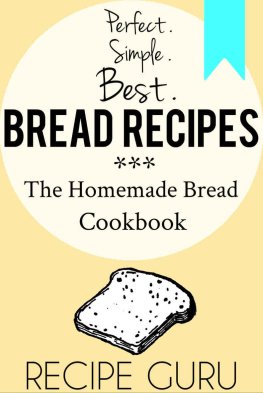 Guru - Best Bread Recipes: The Homemade Bread Cookbook