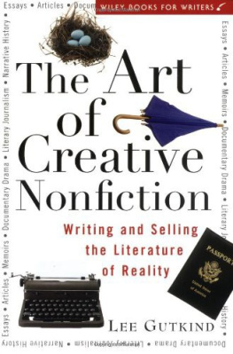 Gutkind The Art of Creative Nonfiction: Writing and Selling the Literature of Reality