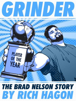 Hagon Rich - Grinder: The Brad Nelson Story