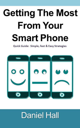 Hall - Getting The Most From Your Smartphone: Quick Guide: Simple, Fast & Easy Strategies