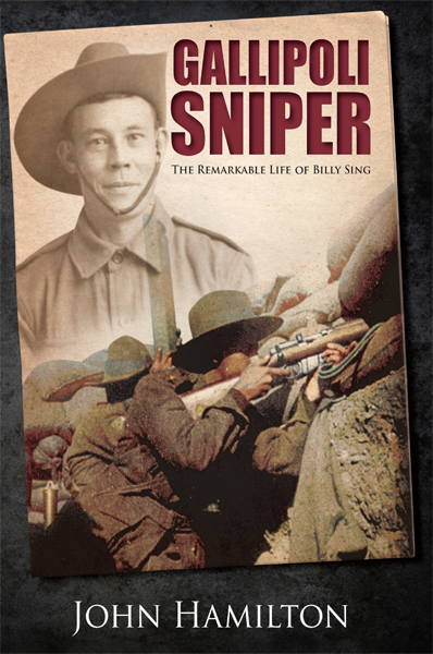 Gallipoli Sniper The Remarkable Life of Billy Sing - image 1