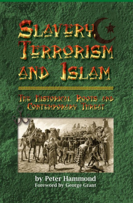 Hammond - Slavery, Terrorism and Islam: The Historical Roots and Contemporary Threat