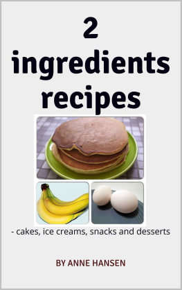 Hansen - 2 ingredients recipes: cakes, ice creams, snacks and desserts