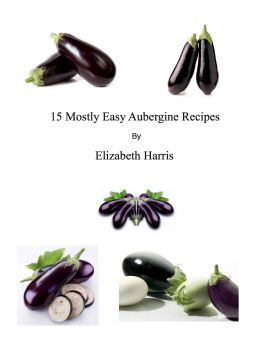 Harris 15 Mostly Easy Aubergine Recipes