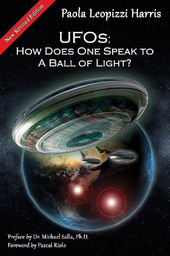 UFOs How Does One Speak to A Ball of Light by Paola Leopizzi Harris - photo 1