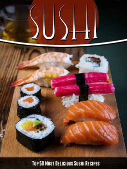 Hatfield - Sushi Recipes: The Top 50 Most Delicious Sushi Recipes