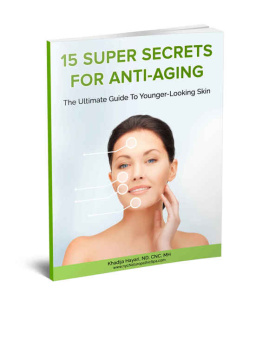 Hayari - 15 Super Secrets for Anti-aging. The Ultimate Guide to Younger-looking Skin