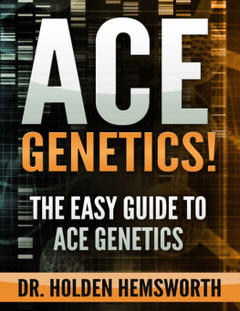 Hemsworth - Ace Genetics! : The EASY Guide to Ace Genetics