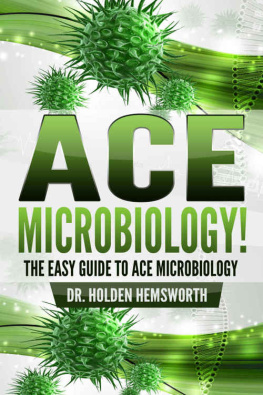 Hemsworth - Ace Microbiology! : The EASY Guide to Ace Microbiology