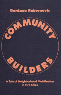 title Community Builders A Tale of Neighborhood Mobilization in Two - photo 1