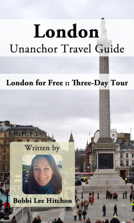 Hitchon London Unanchor Travel Guide: London for Free: Three-Day Tour