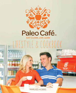 Hobbs The Paleo Cafe Lifestyle and Cookbook