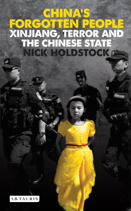 Holdstock - Chinas forgotten people : Xinjiang, terror and the Chinese state