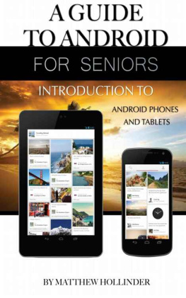 Hollinder A Guide to Android for Seniors Introduction to Android Phones and Tablets