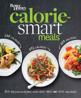 Better Homes - Better Homes and Gardens Calorie-Smart Meals: 150 Recipes for Delicious 300-, 400-, and 500-Calorie Dishes