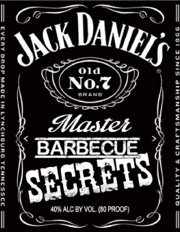 Howe Unofficial Guide to Creating 20 Grilling Masterpieces JACK DANIELS Master BARBEQUE SECRETS