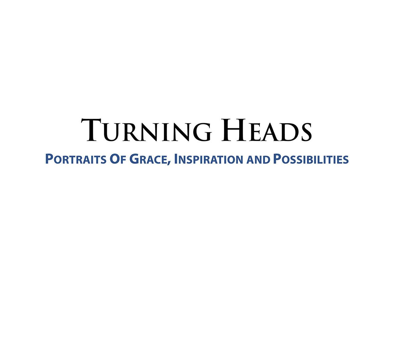 Turning Heads Portraits of Grace Inspiration and Possibilities - photo 4