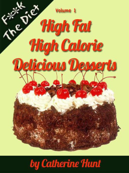 Hunt - High Fat High Calorie Delicious Desserts