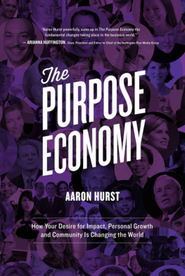 Hurst - The Purpose Economy: How Your Desire for Impact, Personal Growth and Community Is Changing the World