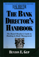 The Bank Directors Handbook The Board Members Guide to Banking Bank - photo 1