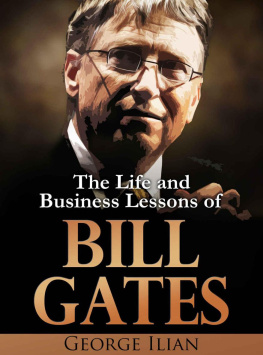 Ilian - Bill Gates: The Life and Business Lessons of Bill Gates