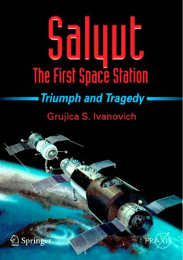 Ivanovich Salyut: The First Space Station: Triumph and Tragedy