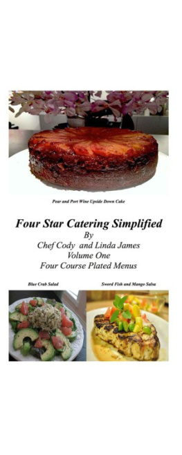 James Chef Cody Four Star Catering Simplified: Four Course Plated Menus