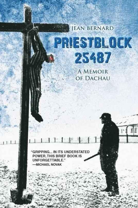 Priestblock 25487 A Memoir of Dachau Jean Bernard Translated by Deborah - photo 1