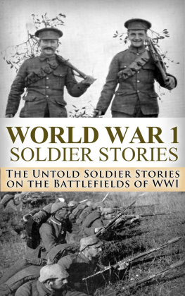 Jenkins World War 1: Soldier Stories: The Untold Soldier Stories on the Battlefields of WWI (World War I, WWI, World War One, Great War, First World War, Soldier Stories)