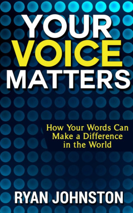 Johnston Your voice matters how your words can make a difference in the world