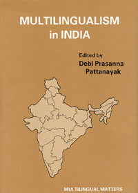 Page i Multilingualism in India Edited by Debi Prasanna Pattanayak - photo 1