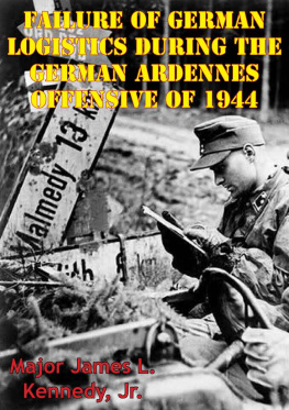 Kennedy - Failure Of German Logistics During The German Ardennes Offensive Of 1944