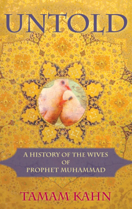 Kahn - Untold: a History of the Wives of Prophet Muhammad