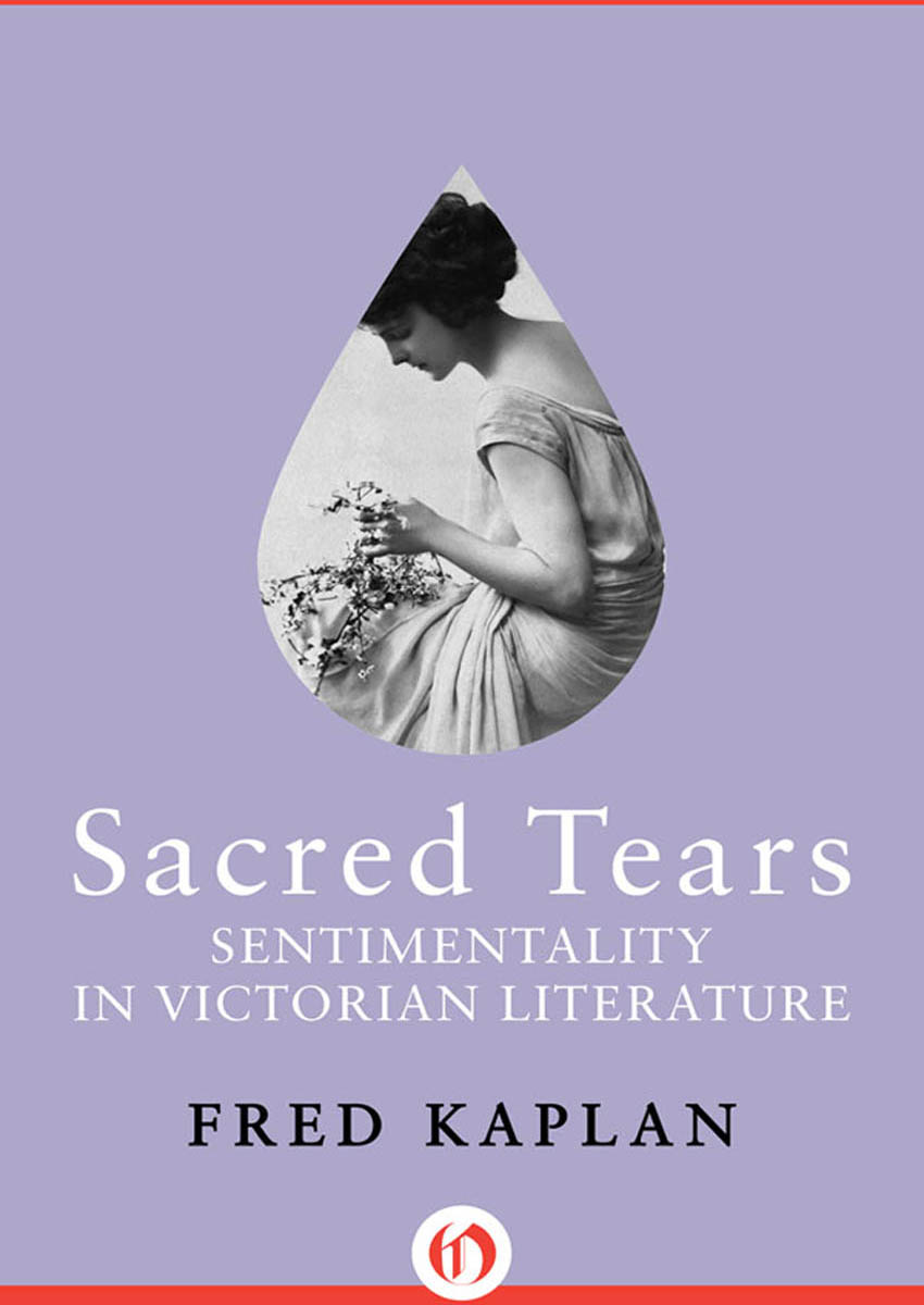 Sacred Tears Sentimentality in Victorian Literature - image 1