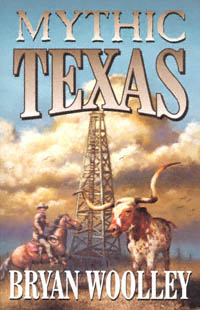 title Mythic Texas Essays On the State and Its People author - photo 1