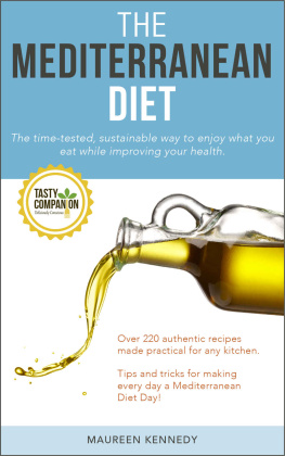 Kennedy - The Mediterranean Diet: The time-tested, sustainable way to enjoy what you eat while improving your health