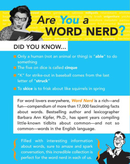 Kipfer - Word Nerd: More than 17,000 Fascinating Facts about Words