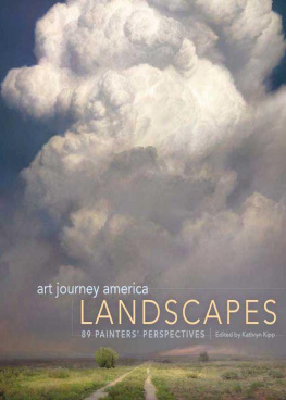 Kipp - Art Journey America Landscapes: 89 Painters Perspectives