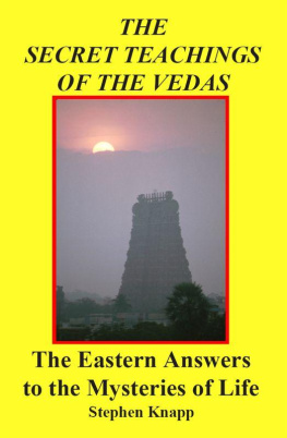 Knapp The Secrets Teachings Of The Vedas The Eastern Answers To The Mysteries Of Life