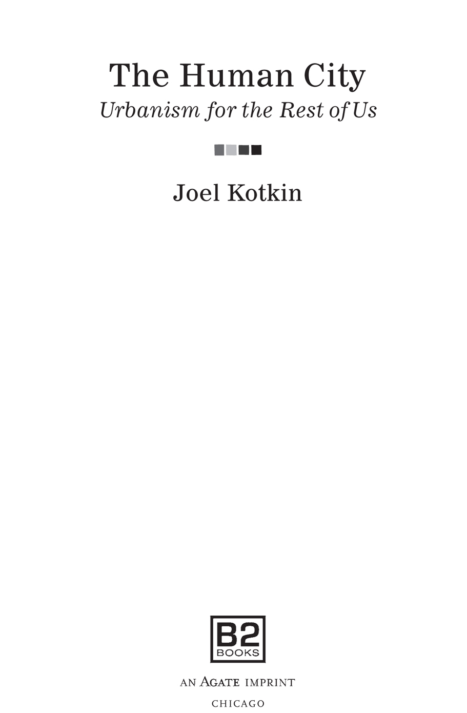 Copyright 2016 by Joel Kotkin All rights reserved No part of this book may be - photo 1
